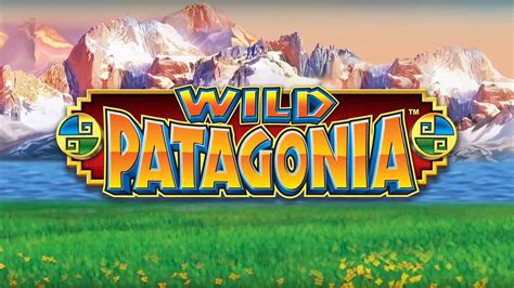 patagonia slots gaming|Patagonia Wild Slot Machine .
